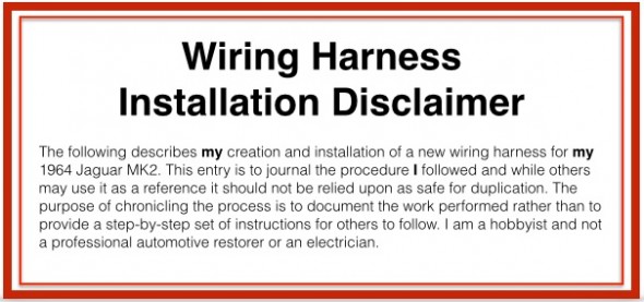 Wiring harness Installation Disclaimer